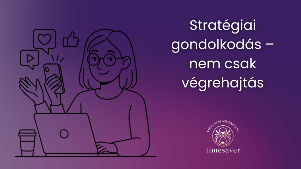 tratégiai gondolkodás – nem csak végrehajtás