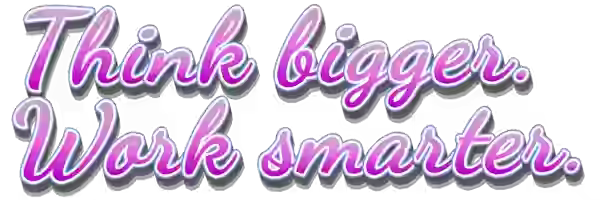 TimeSaver motto | Think bigger Work smarter